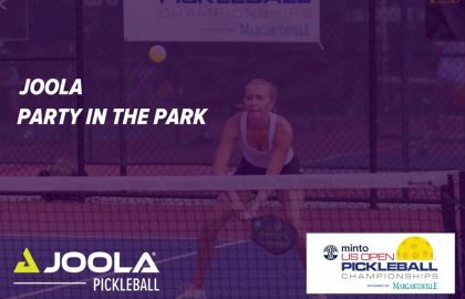 JOOLA Tài Trợ Chính Cho Sự Kiện "JOOLA Party In the Park" Tại Giải Vô Địch Pickleball US Open 2023 Minto