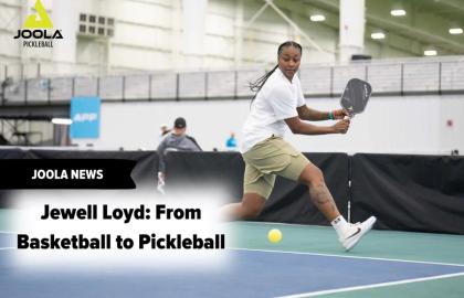Jewell Loyd: Từ Huyền Thoại Bóng Rổ Đến Đại Sứ Pickleball Cùng JOOLA